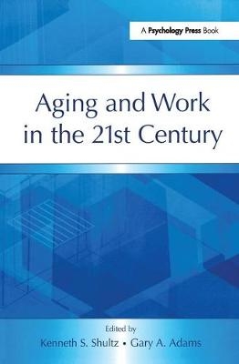 Aging and Work in the 21st Century - 