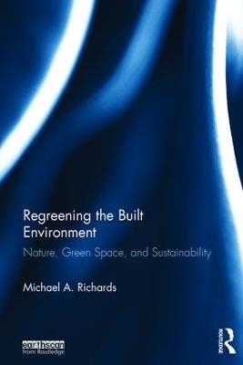 Regreening the Built Environment - Michael A. Richards