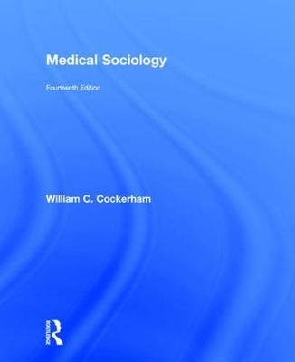 Medical Sociology - William C. Cockerham