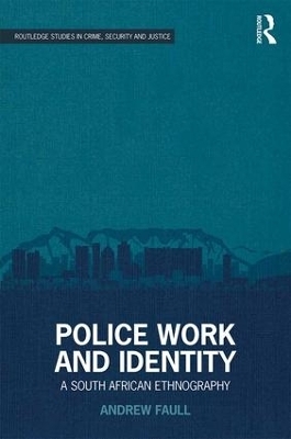 Police Work and Identity - Andrew Faull