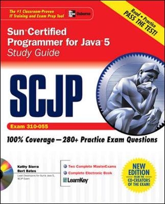 Scjp Sun Certified Programmer for Java 5 Study Guide (Exam 310-055) - Kathy Sierra, Bert Bates