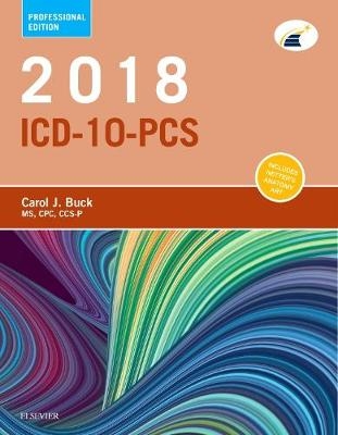 2018 ICD-10-PCS Professional Edition - Carol J. Buck