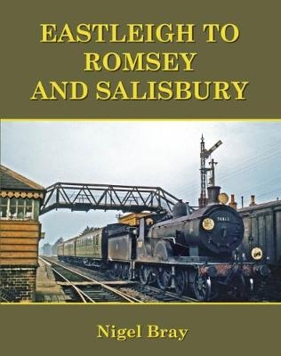 Eastleigh to Romsey and Salisbury - Nigel Bray