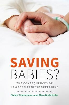 Saving Babies? - Stefan Timmermans, Mara Buchbinder