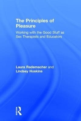 The Principles of Pleasure - Laura Rademacher, Lindsey Hoskins