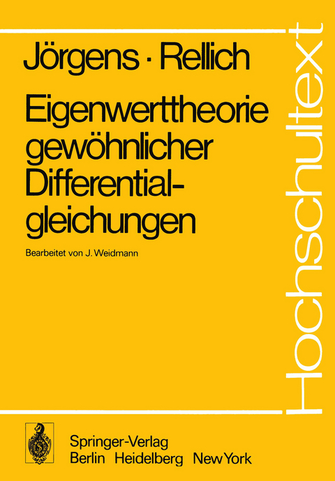 Eigenwerttheorie gewöhnlicher Differentialgleichungen - K. Jörgens, F. Rellich