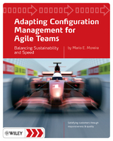 Adapting Configuration Management for Agile Teams - Mario E. Moreira