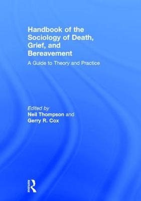 Handbook of the Sociology of Death, Grief, and Bereavement - 