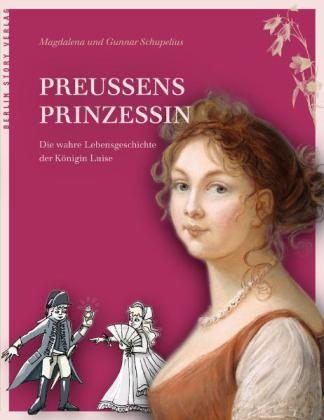 Preußens Prinzessin - Magdalena Schupelius, Gunnar Schupelius