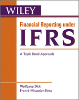 Financial Reporting under IFRS - Wolfgang Dick, Franck Missionier-Piera