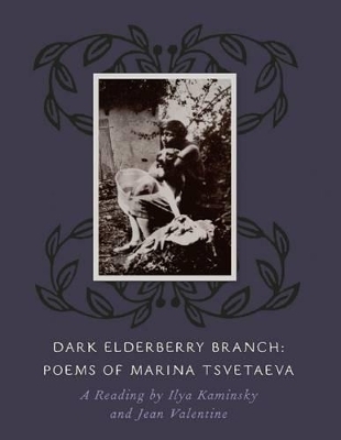 Dark Elderberry Branch - Marina TSvetaeva