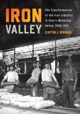 Iron Valley - Clayton J Ruminski