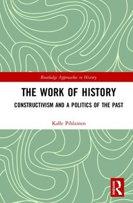 The Work of History - Kalle Pihlainen