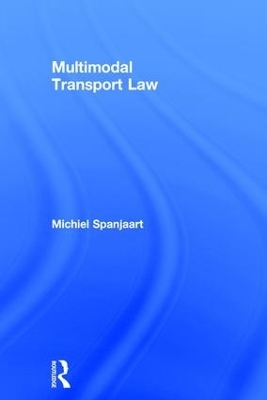 Multimodal Transport Law - Michiel Spanjaart