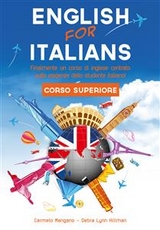 Corso di inglese, English for Italians Corso Superiore - Debra Lynn Hillman, Carmelo Mangano