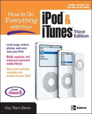 How to Do Everything with Your iPod & iTunes, 3/E - Guy Hart-Davis