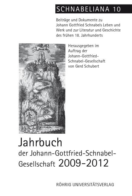 Jahrbuch der Johann-Gottfried-Schnabel-Gesellschaft 2009-2012 - 