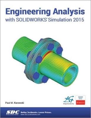 Engineering Analysis with SOLIDWORKS Simulation 2015 - Paul Kurowski