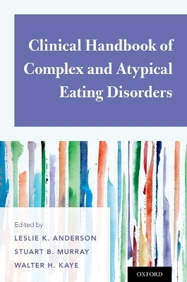 Clinical Handbook of Complex and Atypical Eating Disorders - 