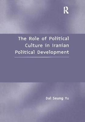 The Role of Political Culture in Iranian Political Development - Dal Seung Yu