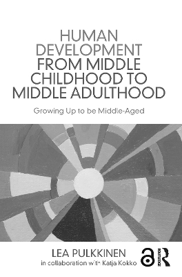 Human Development from Middle Childhood to Middle Adulthood - Lea Pulkkinen