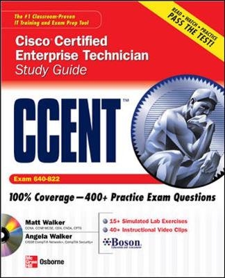 Ccent Cisco Certified Entry Networking Technician Study Guide (Exam 640-822) - Matt Walker, Angela Walker