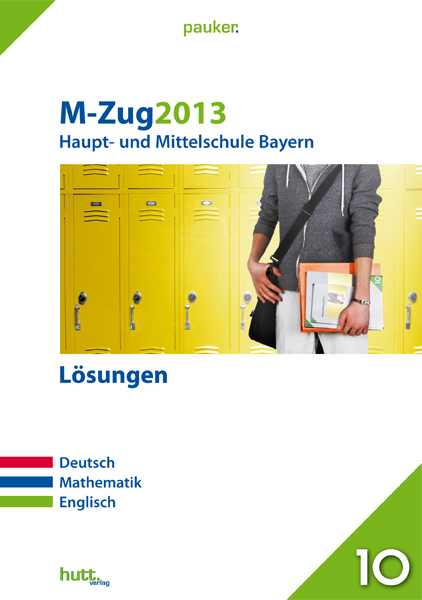 Pauker. Die Lernhilfen / Abschluss M-Zug 2013 - Haupt- und Mittelschule Bayern Lösungen