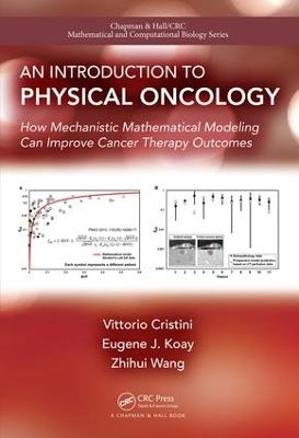 An Introduction to Physical Oncology - Vittorio Cristini, Eugene Koay, Zhihui Wang