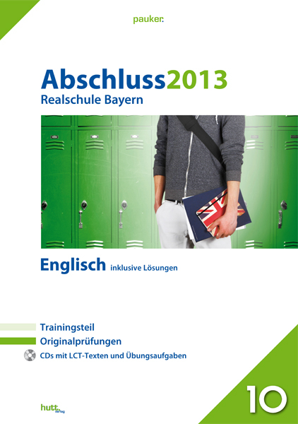 Pauker. Die Lernhilfen / Abschluss 2013 - Realschule Bayern Englisch