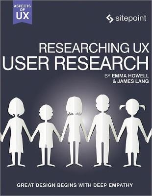 Researching UX: User Research - James Lang, Emma Howell