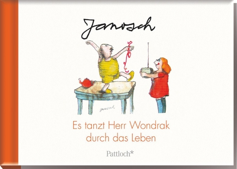 Es tanzt Herr Wondrak durch das Leben -  Janosch