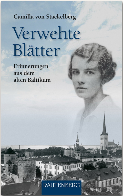 Verwehte Blätter - Camilla von Stackelberg