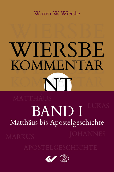 Wiersbe Kommentar zum Neuen Testament, Band 1 - Warren W. Wiersbe