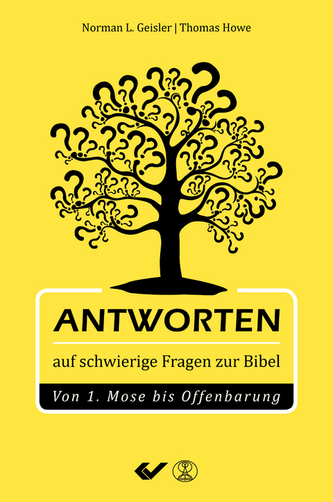 Antworten auf schwierige Fragen zur Bibel - Norman Geisler, Thomas Howe