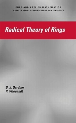 Radical Theory of Rings - J.W. Gardner, R. Wiegandt