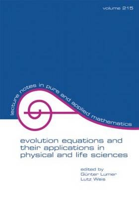 Evolution Equations and Their Applications in Physical and Life Sciences - G Lumer