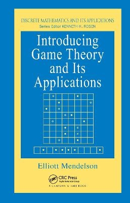 Introducing Game Theory and its Applications - Elliott Mendelson