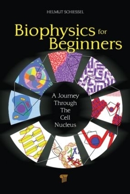 Biophysics for Beginners - Helmut Schiessel