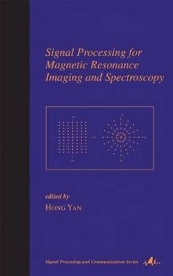 Signal Processing for Magnetic Resonance Imaging and Spectroscopy - 