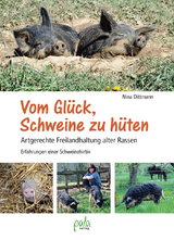 Vom Glück, Schweine zu hüten - Nina Dittmann