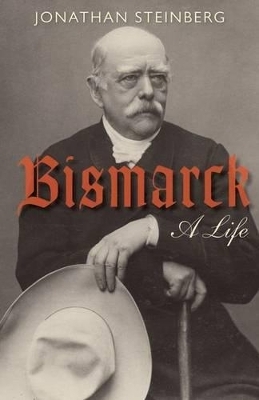 Bismarck - Jonathan Steinberg