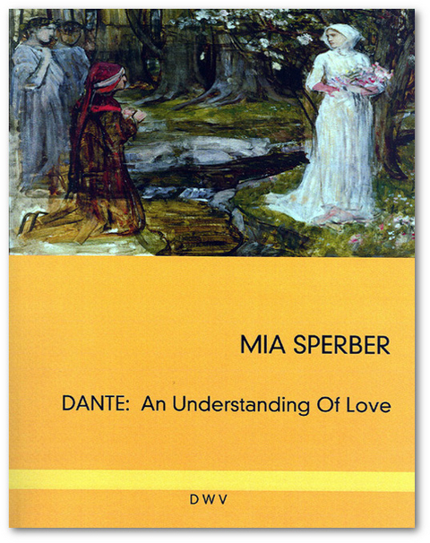 Dante. An Understanding of Love - Mia Sperber