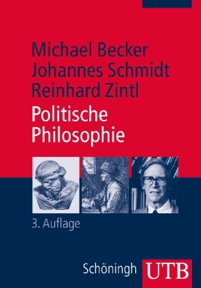 Politische Philosophie - Michael Becker, Johannes Schmidt, Reinhard Zintl