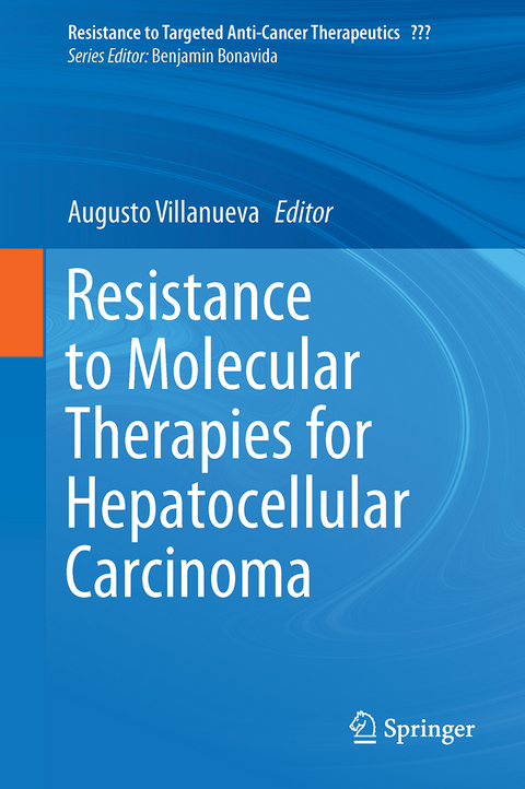 Resistance to Molecular Therapies for Hepatocellular Carcinoma - 