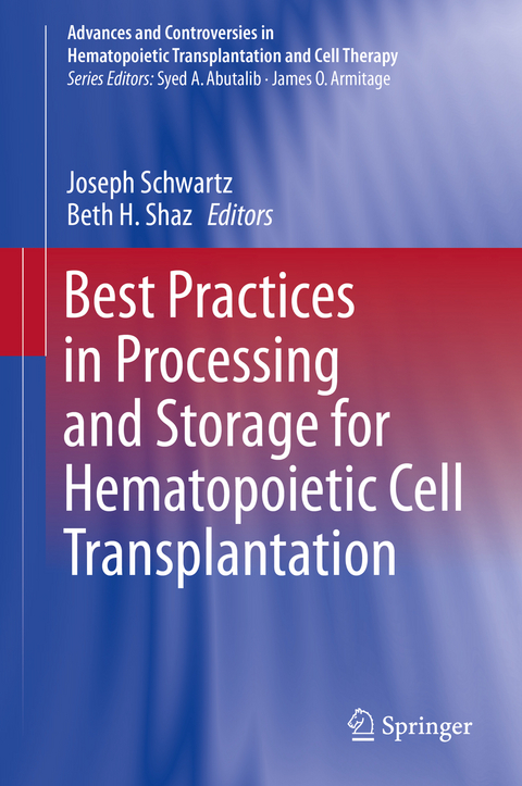 Best Practices in Processing and Storage for Hematopoietic Cell Transplantation - 