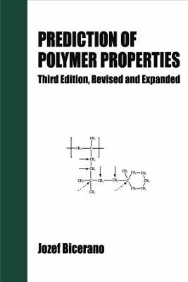 Prediction of Polymer Properties - Jozef Bicerano