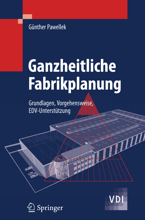 Ganzheitliche Fabrikplanung - Günther Pawellek