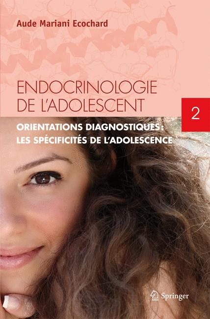 Endocrinologie de l'Adolescent. Tome 2 - Aude Mariani