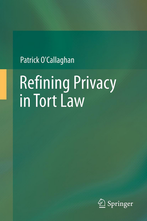 Refining Privacy in Tort Law - Patrick O'Callaghan