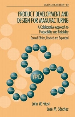 Product Development and Design for Manufacturing - John Priest, Jose Sanchez